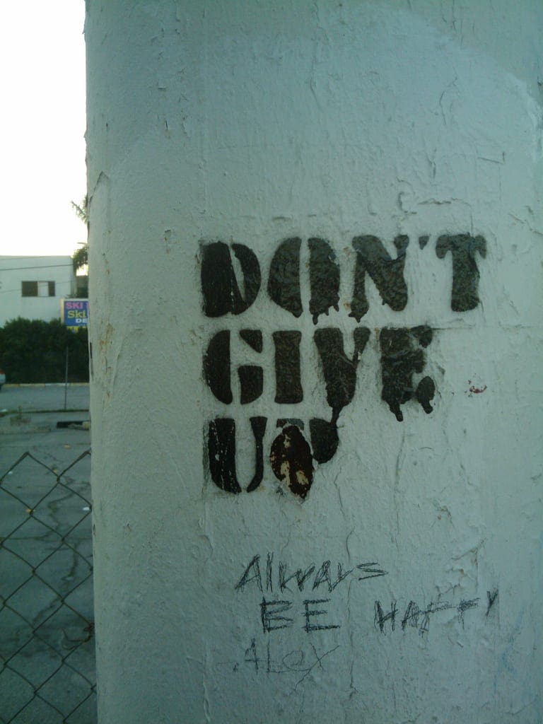Don't give up