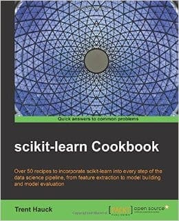 scikit-learn Cookbook