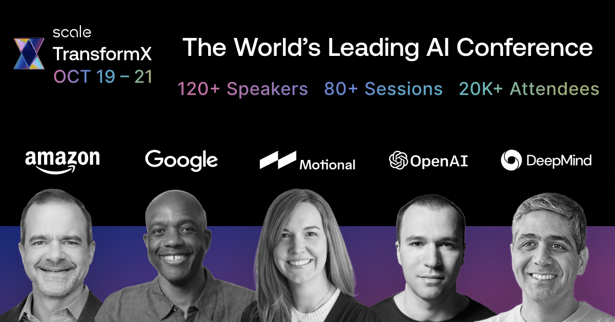 TransformX by Scale AI is Oct 19-21: Register for free!
