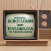 comparing-scikit-learn-tf-machine-learning
